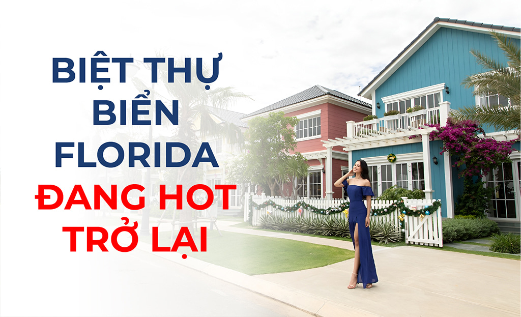 Biệt thự biển Florida phan thiết đang hot trở lại
